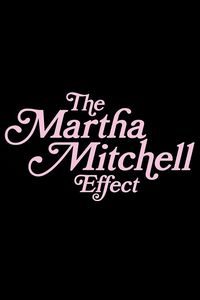 Download The Martha Mitchell Effect (2022) (English) {Msubs} WEB-DL 480p [150MB] || 720p [350MB] || 1080p [2.3GB]