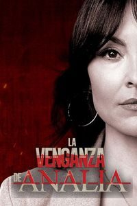 Download Ana’s Revenge aka La Venganza De Analía Season 1 [E30 Added] (Hindi with Eng Subtitle) WeB-DL 720p [250MB] || 1080p [750MB]